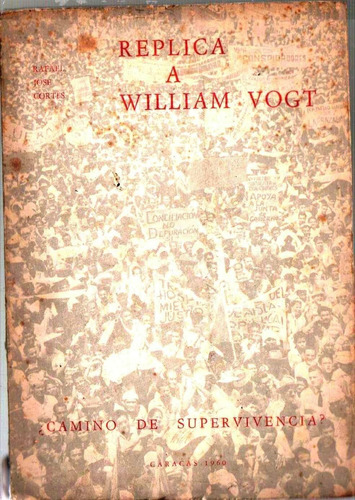 Libro Fisico Replica A William Vogt Camino De Supervivencia