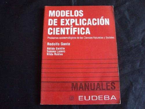 Modelos De Explicacion Cientifica - Gaeta (eudeba)