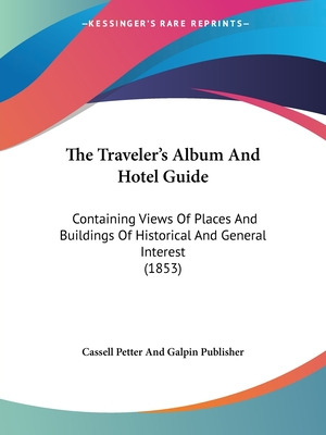 Libro The Traveler's Album And Hotel Guide: Containing Vi...
