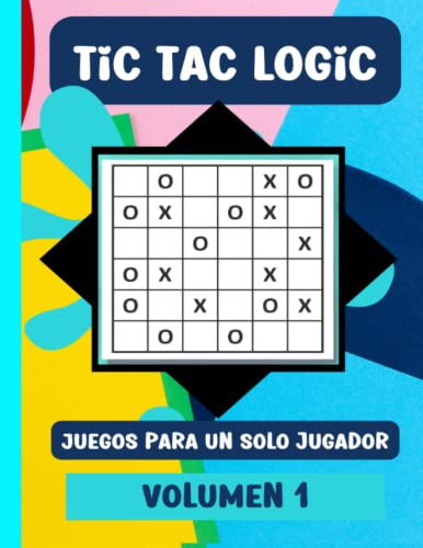 Tic Tac Logic Juegos Para Un Solo Jugador Volumen 1: Activid