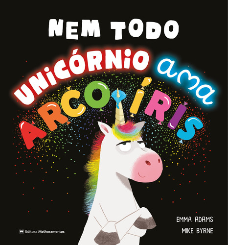 Nem Todo Unicórnio Ama Arco-Íris, de Adams, Emma. Editora Melhoramentos Ltda., capa mole em português, 2022