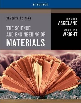 Science And Engineering Of Materials, Si Edition - Wendel...
