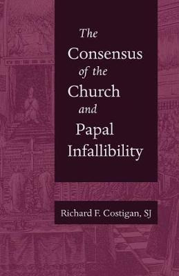 Libro The Consensus Of The Church And Papal Infallibility...