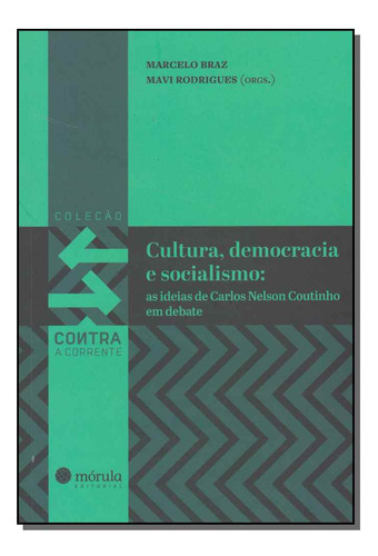 Libro Cultura Democracia E Socialismo De Rodrigues Mavi Braz