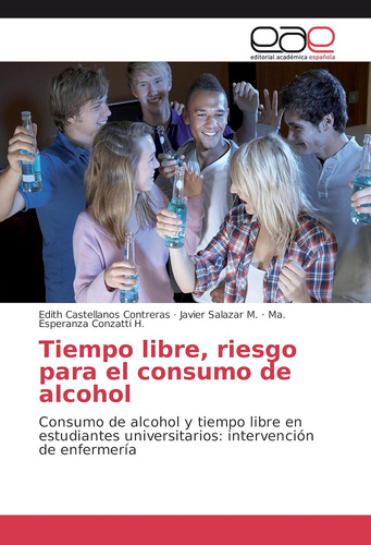 Libro: Tiempo Libre, Riesgo Para El Consumo De Alcohol: Cons