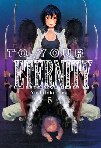 Manga To Your Eternity # 05 - Yoshitoki Oima