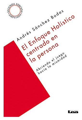Libro El Enfoque Holístico Centrado En La Persona De Andrés