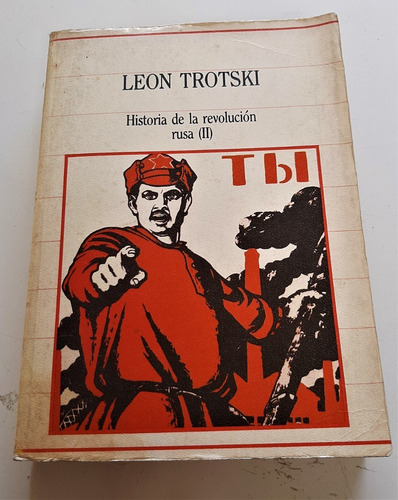 Historia De La Revolución Rusa Ii - León Trorski - 1985