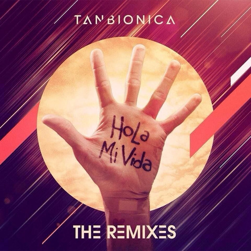 Tan Bionica - Hola Mi Vida - The Remixes - Nuevo - Sellado