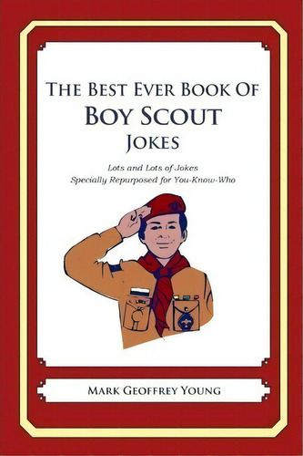 The Best Ever Book Of Boy Scout Jokes, De Mark Geoffrey Young. Editorial Createspace Independent Publishing Platform, Tapa Blanda En Inglés