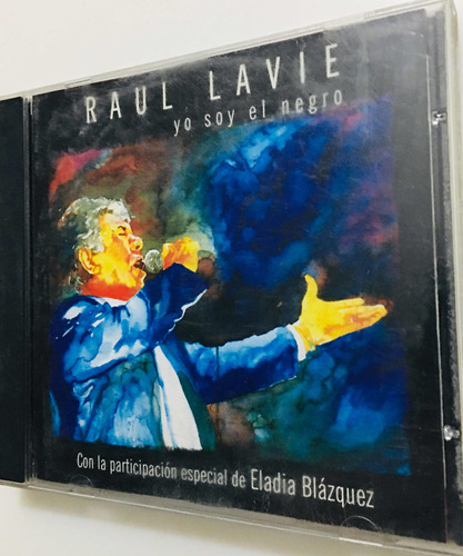 Cd Raúl Lavié Yo Soy El Negro