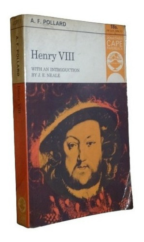 Henry Viii. A. F. Pollard. Introduction By J. E. Neale.&-.