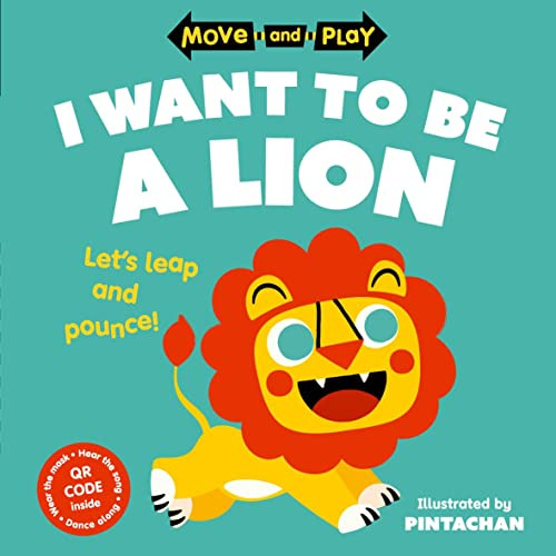 Libro Move And Play: I Want To Be A Lion De Pintachan