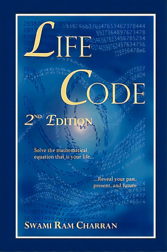 Lifecode - The Vedic Science Of Life Vol 1: Solve The Equation Of Your Life For Success, De Swami Ram Charran Ma, Ram Charran Ma. Editorial Authorhouse, Tapa Blanda En Inglés