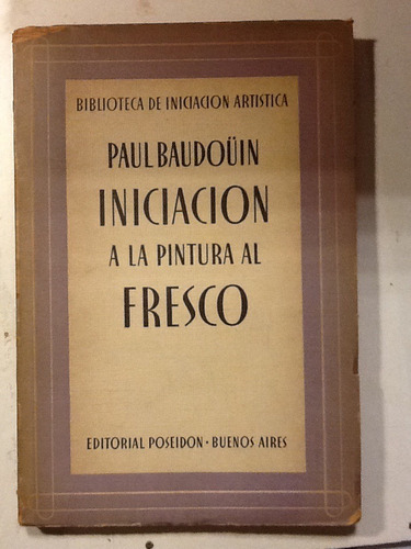 P. Baudoüin. Iniciación A La Pintura Al Fresco