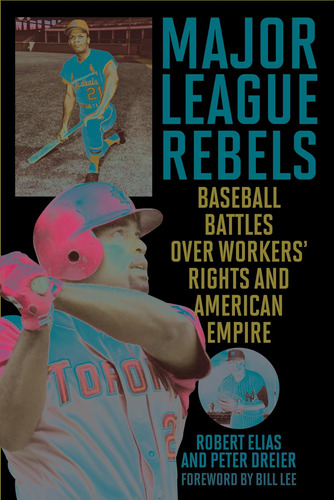 Libro: Major League Rebels: Baseball Battles Over Workersø R