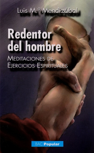 Redentor Del Hombre, De Mendizábal Ostolaza, Luis María. Editorial Biblioteca Autores Cristianos, Tapa Blanda En Español