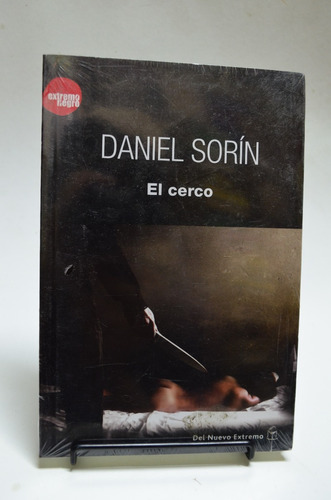 El Cerco. Daniel Sorín. Del Nuevo Extremo. /s