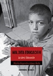 Maldita Educacion  Alejandra Lopez Avila  Libro Nuevoyrt