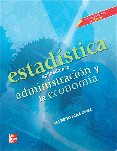 Estadística Aplicada A La Administración Y La Economía Díaz