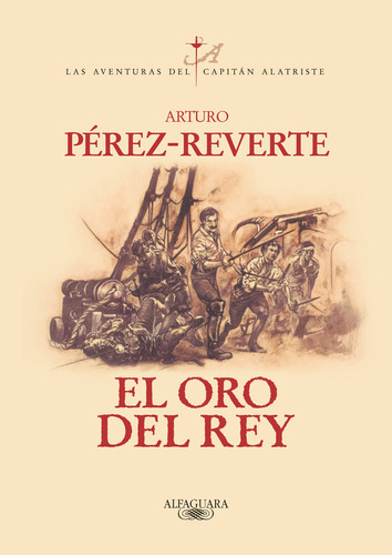 Oro Del Rey Capitan Alatriste Iv