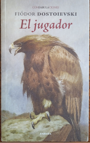 JUGADOR, EL, de Fiódor, Dostoiévski. Editorial ENEIDA, tapa blanda, edición 1 en español