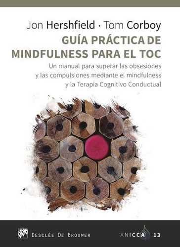 Guía Práctica De Mindfulness Para El Toc. Un Manual Para ...