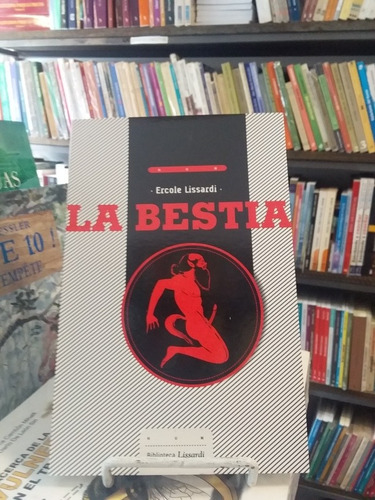 La Bestia. Lissardi