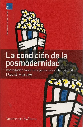 La Condicion De La Posmodernidad - David Harvey