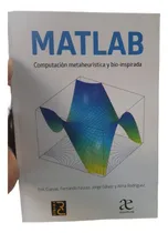 Comprar Matlab Computacion Metaheuristica Y Bio-inspirada