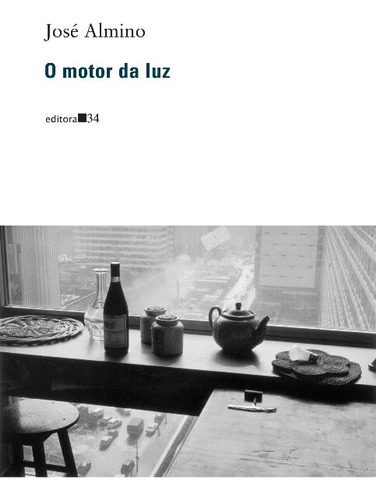 Libro Motor Da Luz O De Almino Jose Editora 34