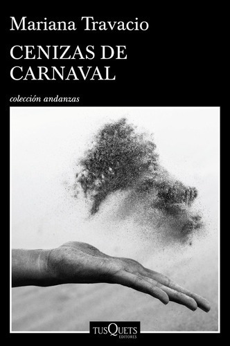 Cenizas De Carnaval - Mariana Travacio - Tusquets