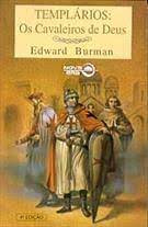 Livro Templarios: Os Cavaleiros De Deus - Edward Burman [1994]