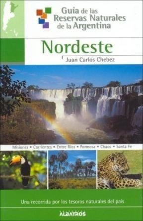 Nordeste ,guia De Las Reservas Naturales