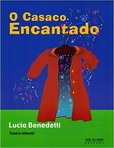 O casaco encantado, de Benedetti, Lucia. Editora José Olympio Ltda., capa mole em português, 2005