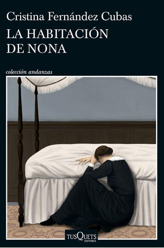 Libro: La Habitacion De Nona. Cristina Fernandez Cubas. Tusq