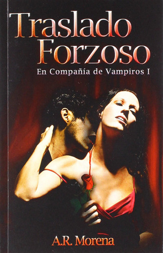 Libro: Traslado Forzoso (en Compañía De Vampiros) (spanish