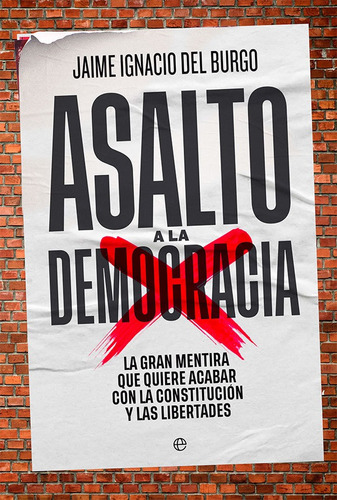 Asalto A La Democracia - Del Burgo, Jaime Ignacio  - *