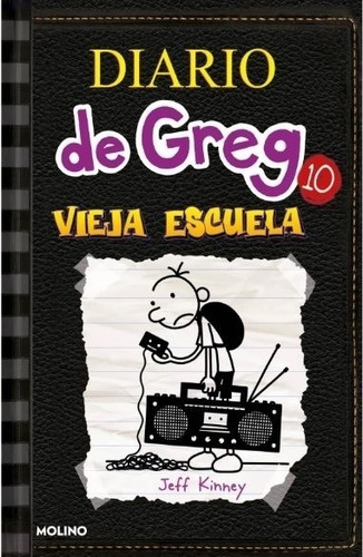 Diario De Greg 10 - Vieja Escuela - Jeff Kinney