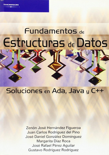 Fundamentos De Estructuras De Datos. Soluciones En Ada, Java
