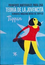 Comprar Primeros Materiales Para Una Teoría De La Jovencita - Tiqqun