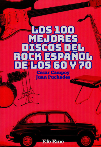 Libro Los 100 Mejores Discos Del Rock Español De Los 60 Y 70