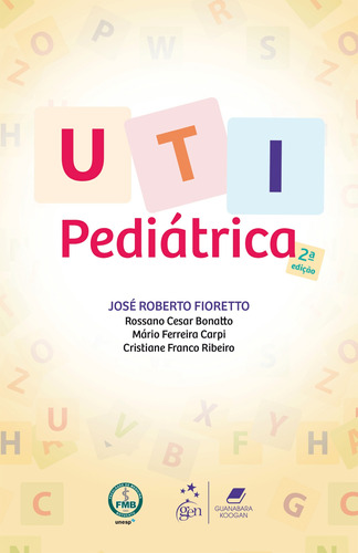 UTI pediátrica, de FIORETTO, José Roberto. Editora Guanabara Koogan Ltda., capa mole em português, 2019