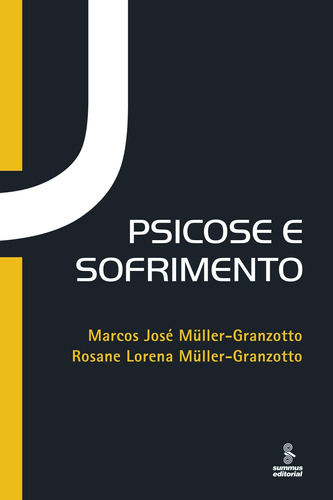Psicose e sofrimento, de Granzotto, Marcos. Editora Summus Editorial Ltda., capa mole em português, 2012
