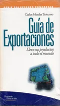 Comprar Guia De Exportaciones, De Morales Troncoso, Carlos. Editorial Pearson \u002F Prentice Hall, Tapa Tapa Blanda En Español
