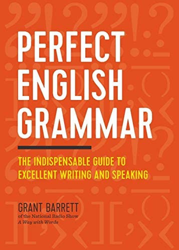 Perfect English Grammar: The Indispensable Guide To Excellent Writing And Speaking, De Barrett, Grant. Editorial Zephyros Press, Tapa Blanda En Inglés