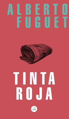 Tinta Roja - Random House - Alberto Fuguet