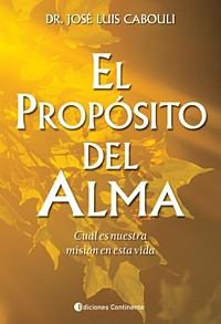 El Proposito Del Alma - José Luis Cabouli