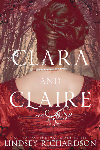Clara And Claire, De Richardson, Lindsey. Editorial Createspace, Tapa Blanda En Inglés