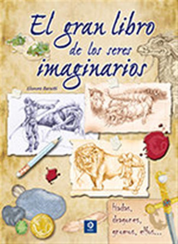 El Gran Libro De Los Seres Imaginarios - Barsotti,eleonora